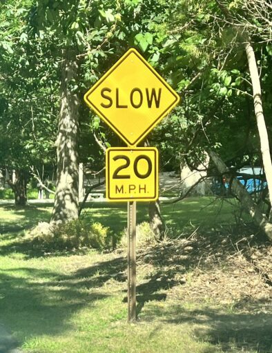 Slow Down Sign